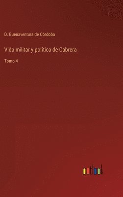 bokomslag Vida militar y poltica de Cabrera