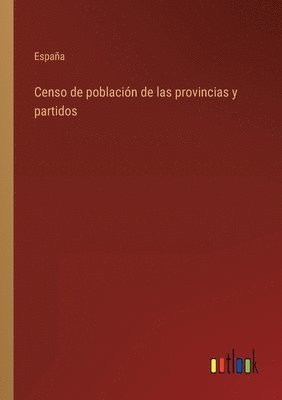 Censo de poblacin de las provincias y partidos 1