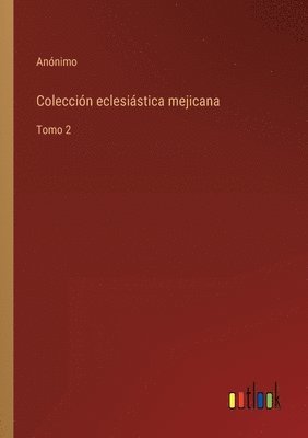 bokomslag Coleccin eclesistica mejicana