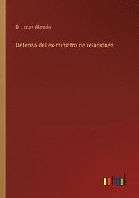 bokomslag Defensa del ex-ministro de relaciones