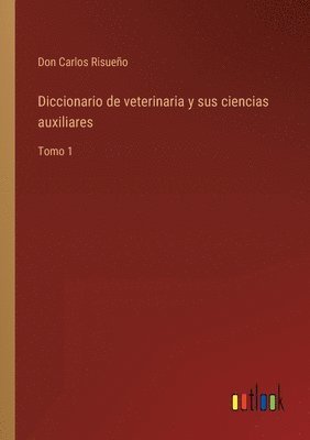 bokomslag Diccionario de veterinaria y sus ciencias auxiliares