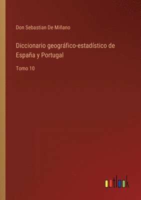 bokomslag Diccionario geogrfico-estadstico de Espaa y Portugal