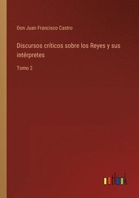 bokomslag Discursos crticos sobre los Reyes y sus intrpretes