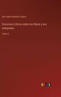 bokomslag Discursos crticos sobre los Reyes y sus intrpretes