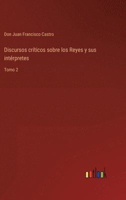 Discursos crticos sobre los Reyes y sus intrpretes 1