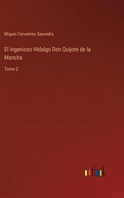 ingenioso Hidalgo Don Quijote de la Mancha