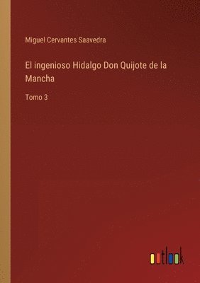 bokomslag El ingenioso Hidalgo Don Quijote de la Mancha