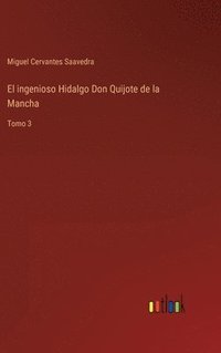 bokomslag El ingenioso Hidalgo Don Quijote de la Mancha