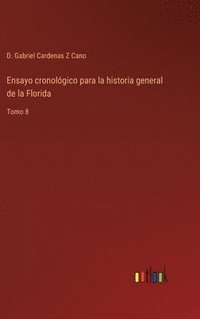 bokomslag Ensayo cronolgico para la historia general de la Florida