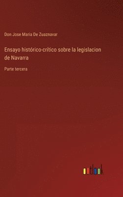 bokomslag Ensayo histrico-crtico sobre la legislacion de Navarra