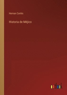 bokomslag Historia de Mjico