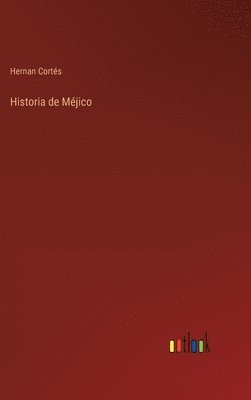 bokomslag Historia de Mjico