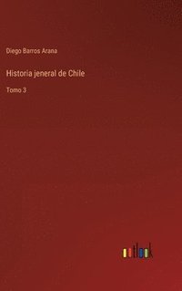 bokomslag Historia jeneral de Chile