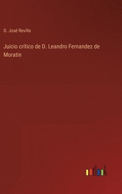 bokomslag Juicio crtico de D. Leandro Fernandez de Moratin