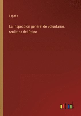 España, España - inspección general de voluntarios realistas del Reino, Häftad