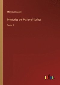 bokomslag Memorias del Mariscal Suchet