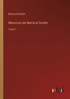 bokomslag Memorias del Mariscal Suchet