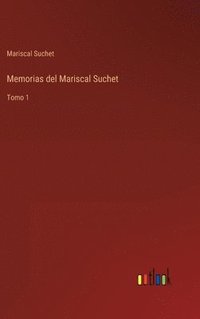 bokomslag Memorias del Mariscal Suchet