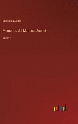 bokomslag Memorias del Mariscal Suchet