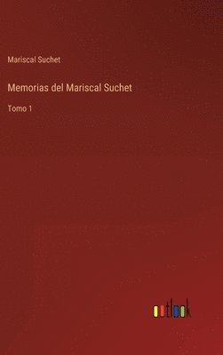 bokomslag Memorias del Mariscal Suchet