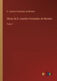 bokomslag Obras de D. Leandro Fernandez de Moratin