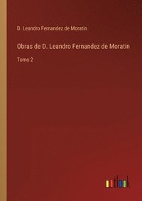 bokomslag Obras de D. Leandro Fernandez de Moratin