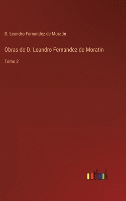 bokomslag Obras de D. Leandro Fernandez de Moratin