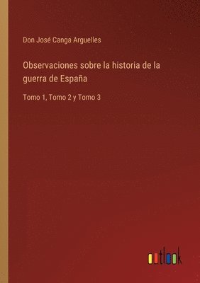 bokomslag Observaciones sobre la historia de la guerra de España