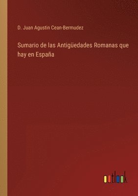 Sumario de las Antigedades Romanas que hay en Espaa 1