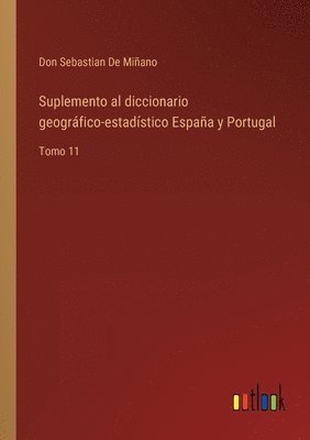 bokomslag Suplemento al diccionario geogrfico-estadstico Espaa y Portugal