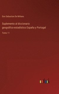 bokomslag Suplemento al diccionario geogrfico-estadstico Espaa y Portugal