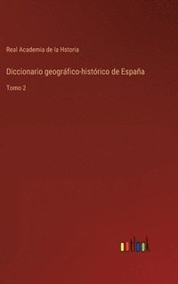 bokomslag Diccionario geogrfico-histrico de Espaa