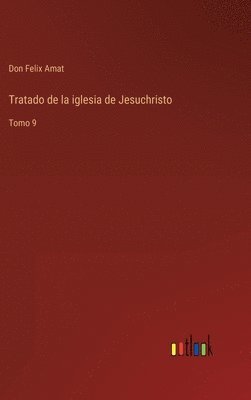 Tratado de la iglesia de Jesuchristo 1