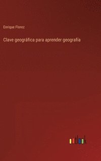 bokomslag Clave geográfica para aprender geografía