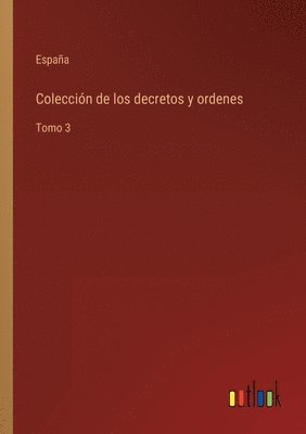 bokomslag Colección de los decretos y ordenes