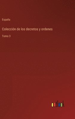 bokomslag Colección de los decretos y ordenes