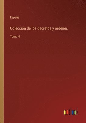 bokomslag Colección de los decretos y ordenes