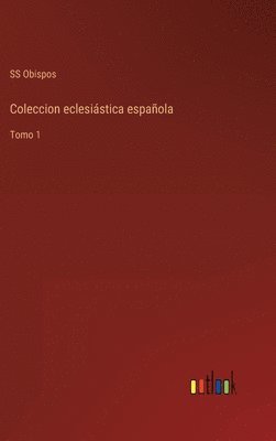 bokomslag Coleccion eclesistica espaola