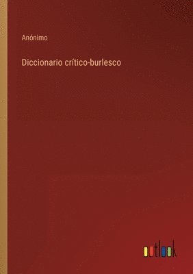 bokomslag Diccionario crtico-burlesco