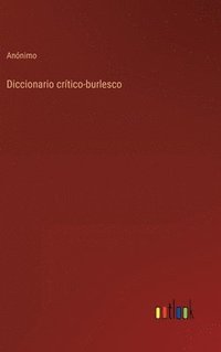 bokomslag Diccionario crtico-burlesco