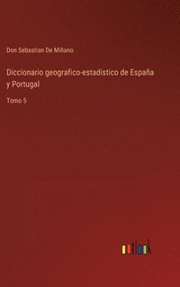bokomslag Diccionario geografico-estadistico de España y Portugal