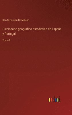 bokomslag Diccionario geografico-estadistico de España y Portugal