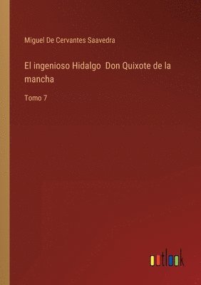 ingenioso Hidalgo Don Quixote de la mancha