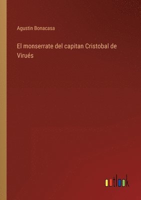bokomslag El monserrate del capitan Cristobal de Virues
