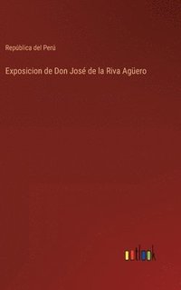 bokomslag Exposicion de Don Jos de la Riva Agero