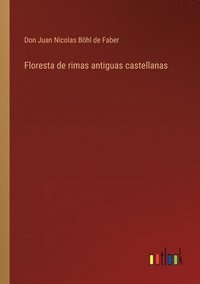 bokomslag Floresta de rimas antiguas castellanas
