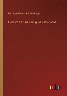 bokomslag Floresta de rimas antiguas castellanas