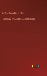 bokomslag Floresta de rimas antiguas castellanas