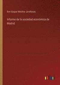 bokomslag Informe de la sociedad economica de Madrid