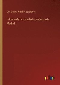 bokomslag Informe de la sociedad económica de Madrid